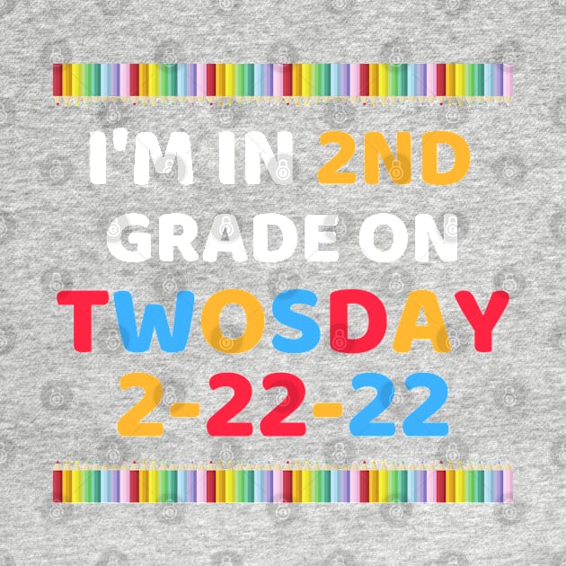 It's My 2nd Grade On Twosday, Cute 2nd Twosday Grade, Numerology 2nd Grade Pop Design Gift by WassilArt